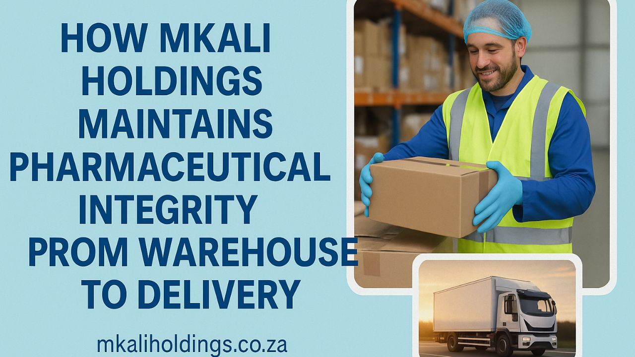 How Mkali Holdings Maintains Pharmaceutical Integrity from Warehouse to Delivery